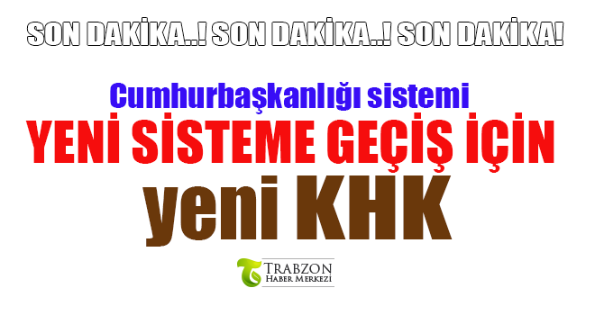 Yeni sisteme geçiş için yeni KHK