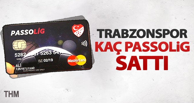 Trabzonspor, kaç adet Passolig sattı?