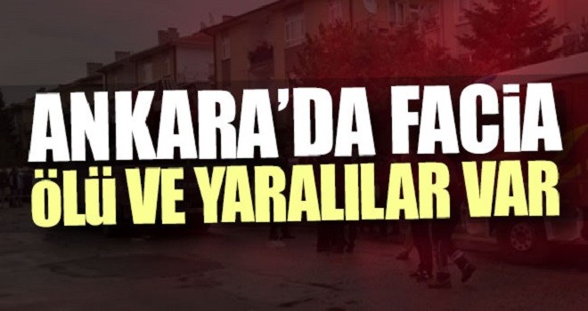 Ankara'da facia ölü ve yaralılar var