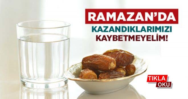 Ramazan Ayının Kazanımları