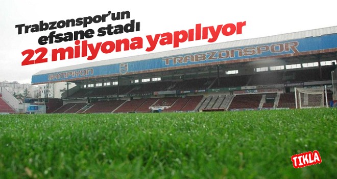 Trabzonspor'un efsane stadı 22 milyon liraya...