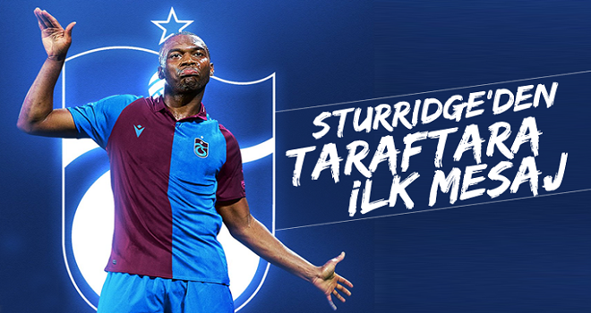 Sturridge'den Trabzonspor taraftarına ilk mesaj