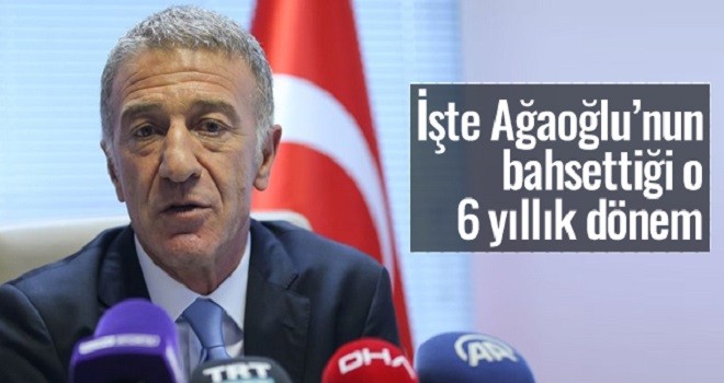 İşte Ahmet Ağaoğlu'nun bahsettiği o 6 yıllık dönem