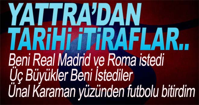 Yattara'dan Ünal Karaman'a büyük suçlama!