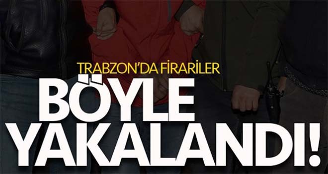 Trabzon’da aranan 2 şahıs yakalandı!