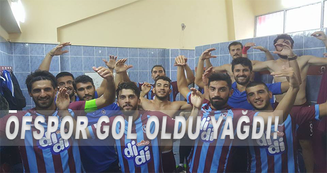 Ofspor deplasmanda gol oldu yağdı!