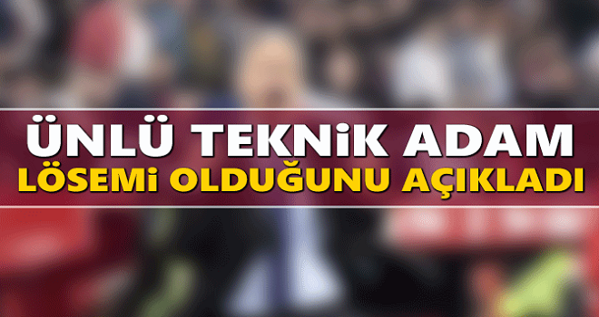 Ünlü teknik adam lösemi olduğunu açıkladı