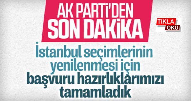 Son dakika: AK Parti'den flaş İstanbul açıklaması