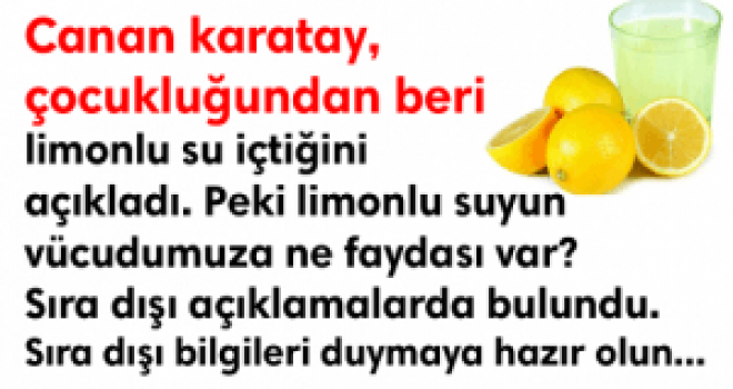 Canan Karatay’ın meşhur limonlu su sırrı ..