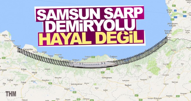 Samsun-Hopa demiryolu çok önemli