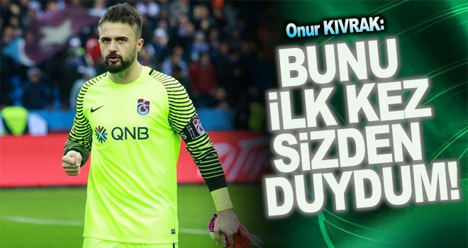 Onur Kıvrak; 'Bunu ilk kez sizden duydum!'