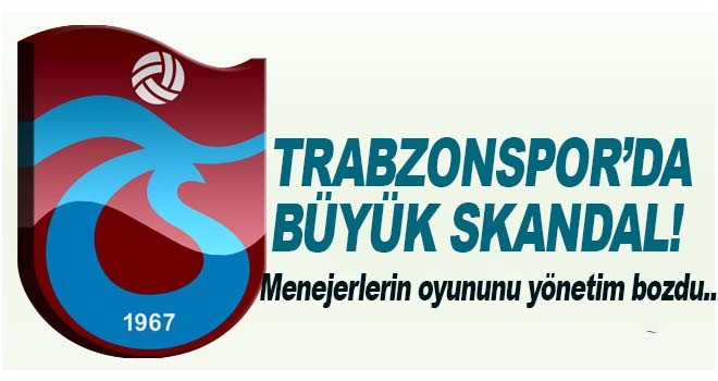 Trabzonspor'da büyük skandal !