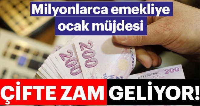 Milyonlarca emekliye ocak müjdesi! Çifte zam geliyor...