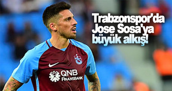 Trabzonspor'da Jose Sosa'ya büyük alkış!