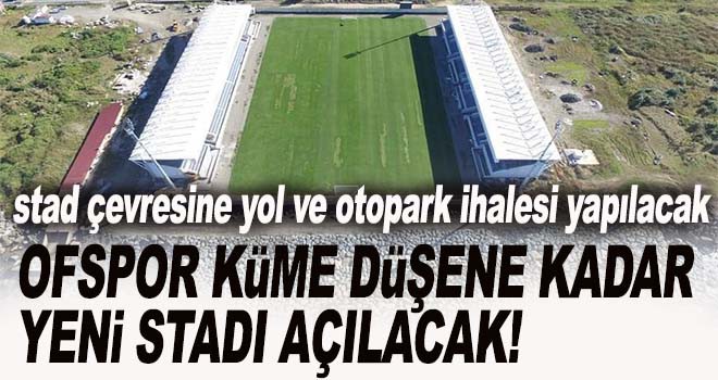 Of İlçe Stad çevresi yol ve otopark...