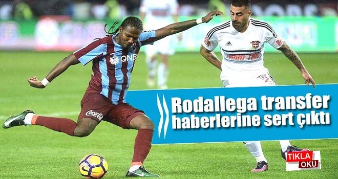 Rodallega transfer haberlerine sert çıktı