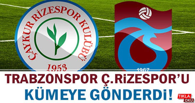 Trabzonspor Rizespor'u kümeye attı!