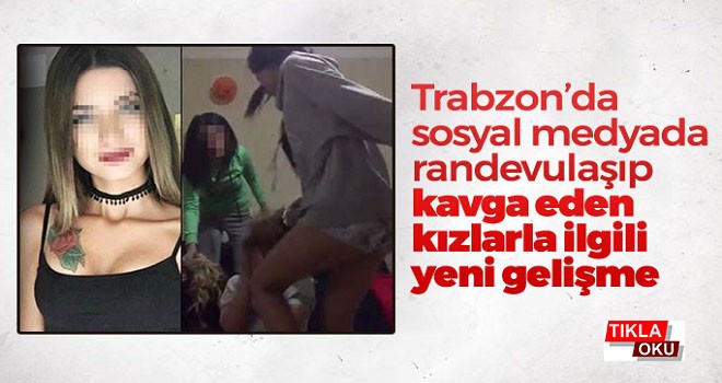 Trabzon'da kavga eden kızlar yeniden yargılanacak