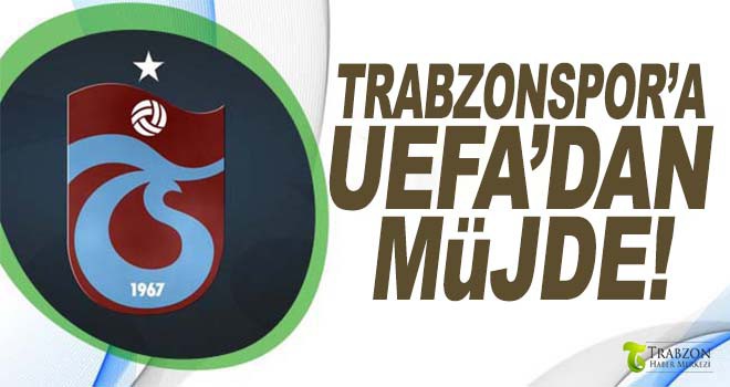 UEFA'dan Trabzonspor'a müjde!