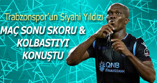 Nwakaeme'den kolbastı sözleri!